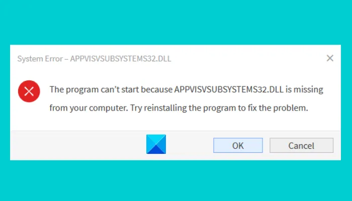 程序无法启动，因为缺少 AppVIsvSubsystems32.dll – Office 错误