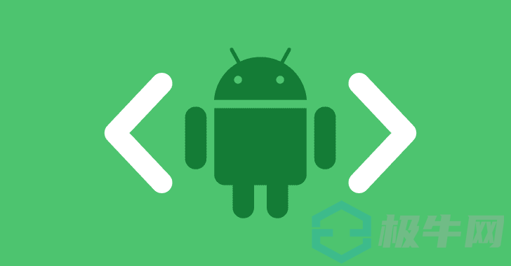 谷歌发布Android安全更新，修复内存释放后利用的零日漏洞